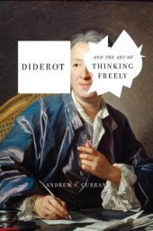 book Diderot and the Art of Thinking Freely