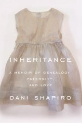 book Inheritance: A Memoir of Genealogy, Paternity, and Love