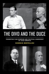 book The Divo and the Duce: Promoting Film Stardom and Political Leadership in 1920s America