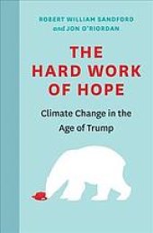 book The Hard Work of Hope: Climate Change in the Age of Trump