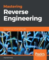 book Mastering Reverse Engineering: Re-engineer your ethical hacking skills