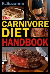 book The Carnivore Diet Handbook: Get Lean, Strong, and Feel Your Best Ever on a 100% Animal-Based Diet