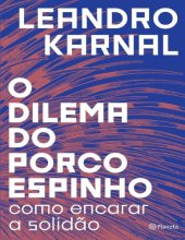 book O dilema do porco-espinho como encarar a solidão