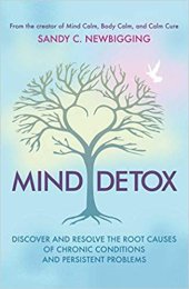 book Mind Detox: Discover and Resolve the Root Causes of Chronic Conditions and Persistent Problems