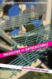 book Predicting the Unpredictable: The Tumultuous Science of Earthquake Prediction