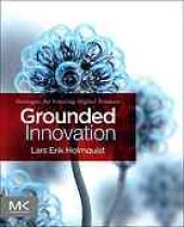 book Grounded innovation : strategies for creating digital products