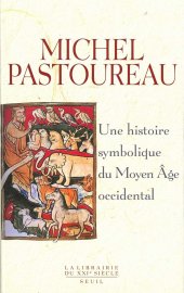 book Une histoire symbolique du Moyen Âge occidental