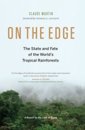 book On The Edge: The State and Fate Of the World’s Tropical Rainforests