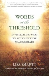 book Words at the Threshold: What We Say as We’re Nearing Death