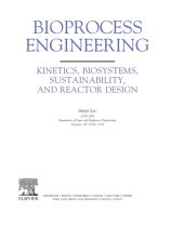 book Bioprocess engineering : kinetics, biosystems, sustainability, and reactor design