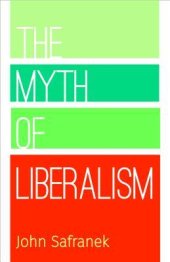 book The Myth of Liberalism