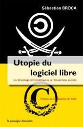 book Utopie du logiciel libre: Du bricolage informatique à la réinvention sociale