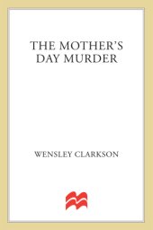 book The Mother’s Day Murder: The Startling True Story of a Seductive, Murdering Wife and her Three Teenage Pawns