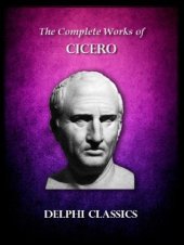 book Delphi Complete Works of Cicero (Illustrated) (Delphi Ancient Classics Book 23)