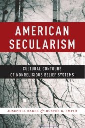 book American Secularism: Cultural Contours of Nonreligious Belief Systems