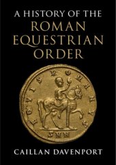 book A History of the Roman Equestrian Order