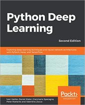 book Python Deep Learning: Exploring deep learning techniques, neural network architectures and GANs with PyTorch, Keras and TensorFlow