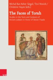 book The Faces of Torah: Studies in the Texts and Contexts of Ancient Judaism in Honor of Steven Fraade