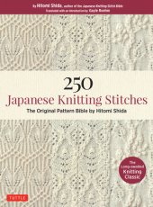 book 250 Japanese knitting stitches : the original pattern bible by Hitomi Shida