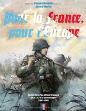 book Pour la France, pour l’Europe : Le parcours d’un officier français de la LVF à la Charlemagne (1941-1945)