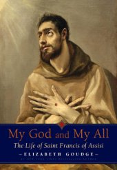 book My God and My All The Life of Saint Francis of Assisi