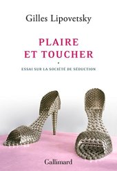 book Plaire et toucher : essai sur la société de séduction