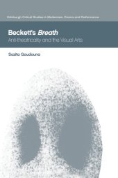 book Beckett’s Breath: Anti-Theatricality and the Visual Arts