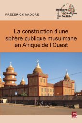 book La construction d’une sphère publique musulmane en Afrique de l’Ouest