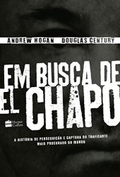 book Em busca de El Chapo: A história de perseguição e captura do traficante mais procurado do mundo