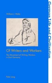 book Of Writers and Workers: The Movement of Writing Workers in East Germany