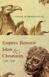 book Empires Between Islam and Christianity, 1500-1800