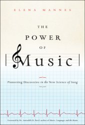 book The Power of Music: Pioneering Discoveries in the New Science of Song