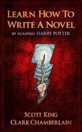 book Learn How To Write A Novel By Reading Harry Potter