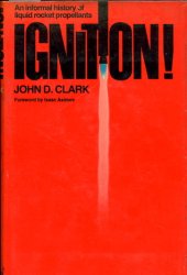 book Ignition!: An informal history of liquid rocket propellants