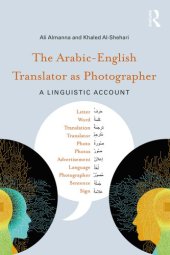 book The Arabic-English Translator as Photographer: A Linguistic Account