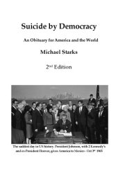 book Suicide by Democracy : an Obituary for America and the World  2nd Edition