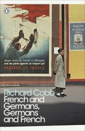 book French and Germans, Germans and French: A Personal Interpretation of France under Two Occupations, 1914–1918/1940–1944