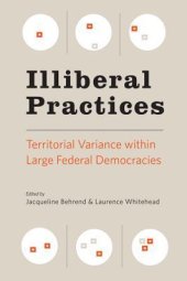 book Illiberal Practices. Territorial Variance Within Large Federal Democracies