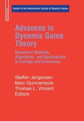 book Advances in Dynamic Game Theory: Numerical Methods, Algorithms, and Applications to Ecology and Economics