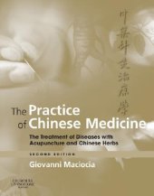 book The Practice of Chinese Medicine: The Treatment of Diseases with Acupuncture and Chinese Herbs