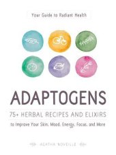 book Adaptogens: Your Guide to Herbs for Radiant Health