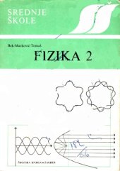 book Fizika 2 - Srednje Skole: Elektricitet; Optika; Fizika Atoma