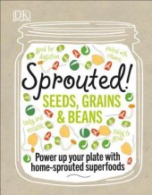 book Sprouted!: Grow and Enjoy Your Own Superfood Sprouts