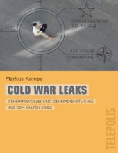 book Cold War Leaks - Geheimnisvolles und Geheimdienstliches aus dem Kalten Krieg