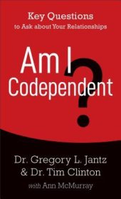 book Am I Codependent?: Key Questions to Ask about Your Relationships