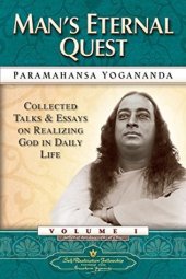 book Man’s Eternal Quest: Collected Talks and Essays on Realizing God in Daily Life – Volume 1