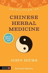 book Principles of Chinese Herbal Medicine: What it is, how it works, and what it can do for you Revised Edition