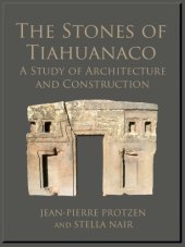 book The Stones of Tiahuanaco: A Study of Architecture and Construction