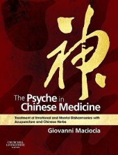 book The Psyche in Chinese Medicine: Treatment of Emotional and Mental Disharmonies with Acupuncture and Chinese Herbs