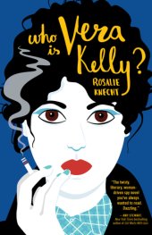 book Who Is Vera Kelly?